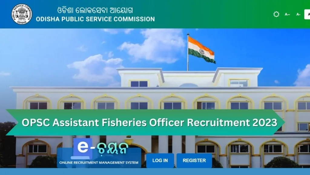 OPSC Assistant Fisheries Officer Recruitment 2023