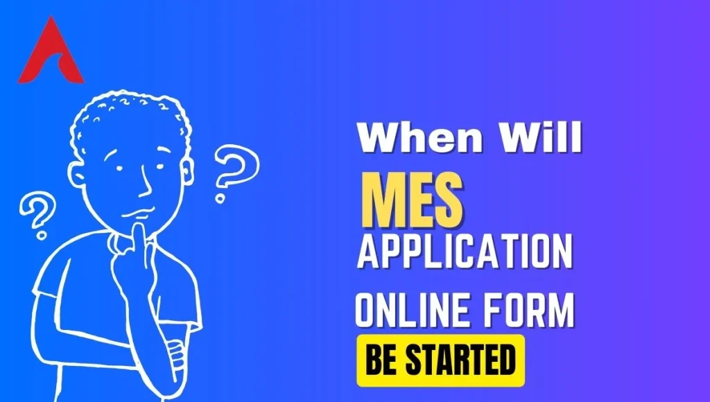When will MES Application Online Form be Started