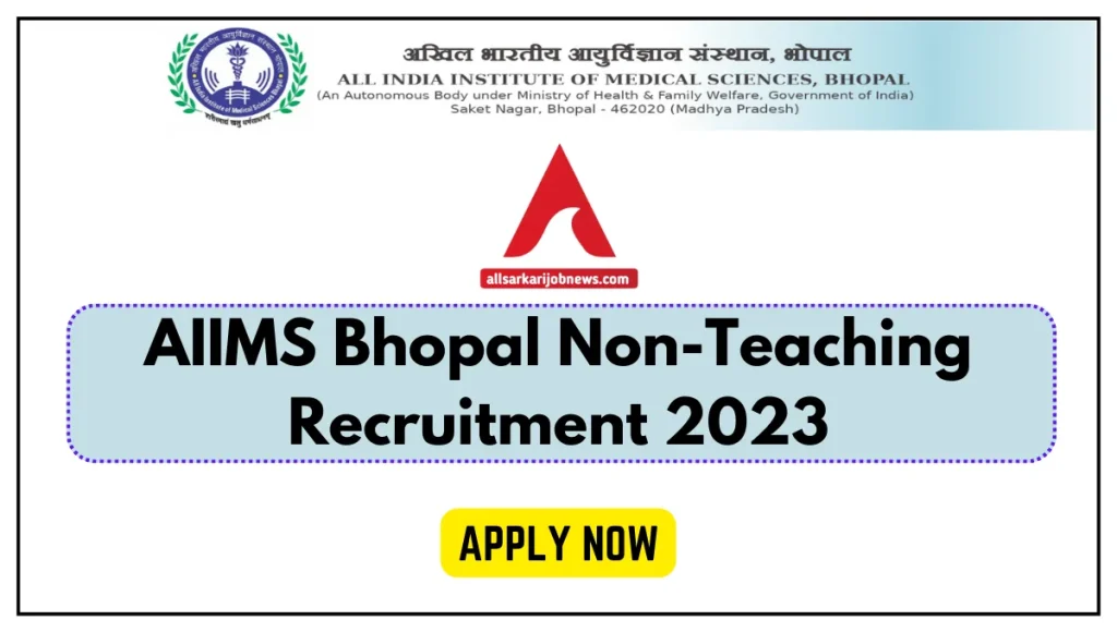 AIIMS Bhopal Non-Teaching Recruitment 2023
